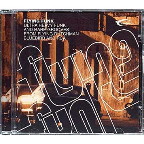 Flying Funk : Ultra Heavy Funk And Rare Grooves From Flying Dutchman, Bluebird And Rca - Collectif