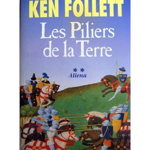 Les Piliers De La Terre Tome 2 Aliena Rakuten Les Piliers De La Terre Tome 2 Aliena Rakuten