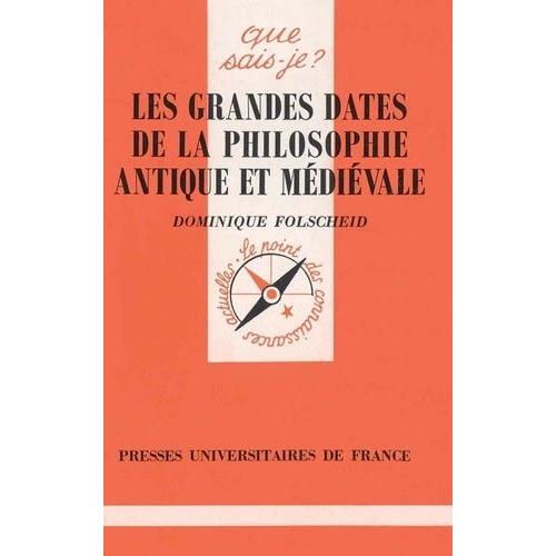 Les Grandes Dates De La Philosophie Antique Et Medievale - 2me dition   de dominique folscheid  Format Poche 