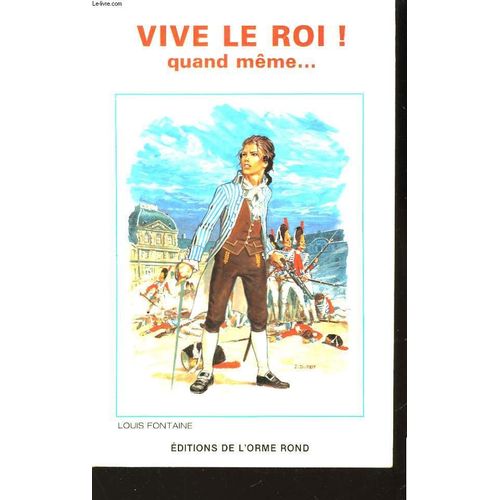 Vive Le Roi! Quand Mme   de louis fontaine 