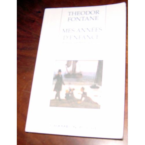 Mes Annes D'enfance - Roman Autobiographique   de theodor fontane  Format Poche 