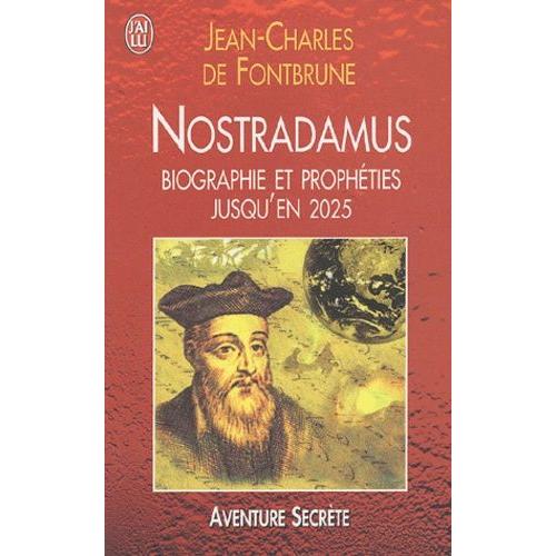 Nostradamus Biographie Et Prophéties Jusqu'en 2025 Rakuten