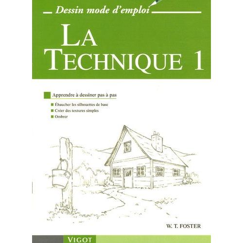 La Technique Tome 1 - Apprendre  Dessiner Pas  Pas   de Foster Walter  Format Broch 