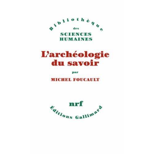 L'archologie Du Savoir   de michel foucault  Format Broch 