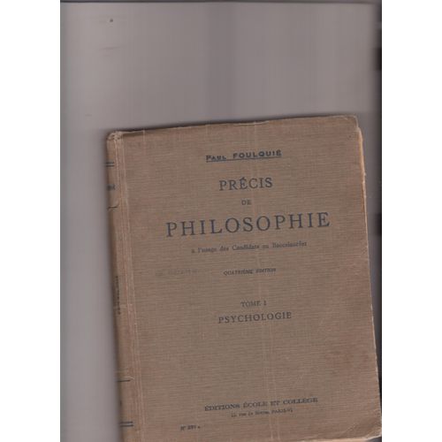 Prcis De Philosophie  L'usage Des Candidats Au Baccalaurat, Tome 1: Psychologie   de paul foulquie