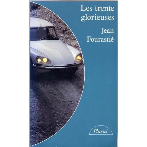 Les Trente Glorieuses Ou La Rvolution Invisible De 1946  1975   de Fourasti Jean  Format Poche 