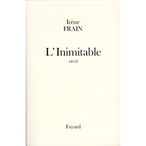 L'inimitable - Rcit   de Frain Irne  Format Beau livre 