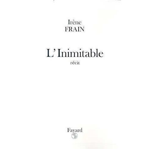 L'inimitable.Recit.   de irne frain
