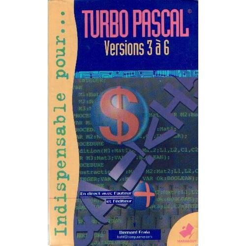 L'indispensable Pour Turbo Pascal - Versions 3  6   de bernard frala  Format Poche 