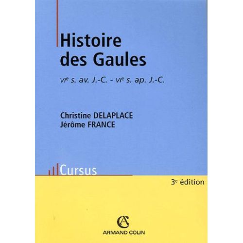 Histoire Des Gaules (Vie Sicle Avant J-C - Vie Sicle Aprs J-C)   de Christine Delaplace  Format Broch 