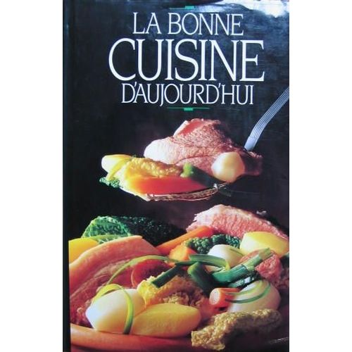 La Bonne Cuisine D'aujourd Hui   de France Loisirs  Format Beau livre 