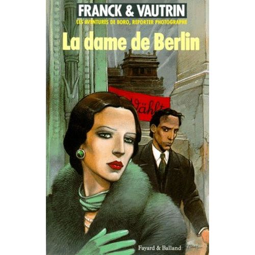 Les Aventures De Boro, Reporter Photographe - Tome 1 - La Dame De Berlin    Format Grand Format 