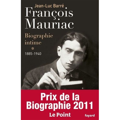 Francois Mauriac, Biographie Intime - Tome 1, 1885-1940    Format Beau livre 