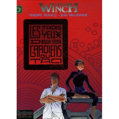 Largo Winch - Tome 15 - Les Trois Yeux Des Gardiens Du Tao    Format Album 
