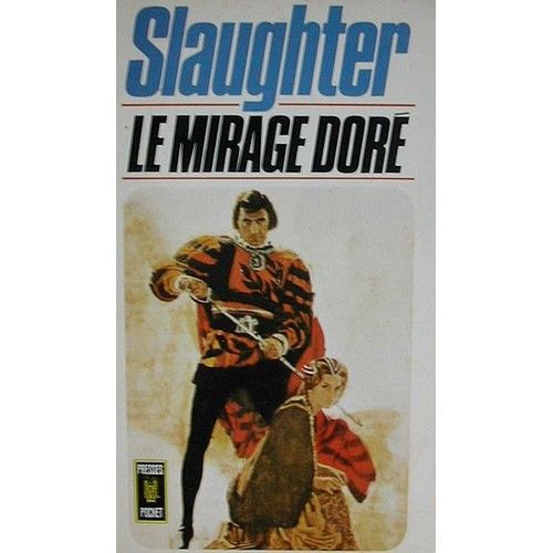 Le Mirage Dor   de frank g. slaughter  Format Poche 