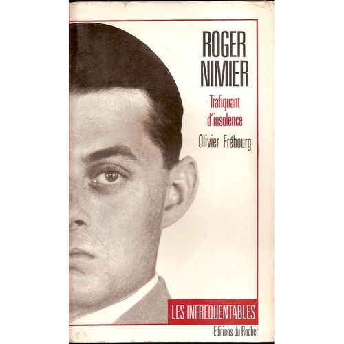 Roger Nimier - Trafiquant D'insolence   de Frbourg Olivier  Format Beau livre 