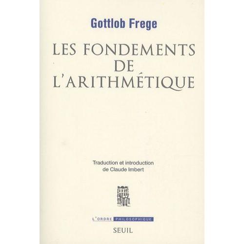 Les Fondements De L'arithmtique - Recherche Logico-Mathmatique Sur Le Concept De Nombre   de Frege Gottlob  Format Broch 