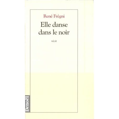 Elle Danse Dans Le Noir - Rcit    Format Grand Format 