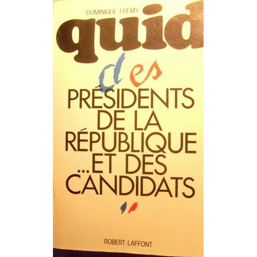 Quid Des Prsidents De La Rpublique Et Des Candidats   de Michle Frmy  Format Broch 