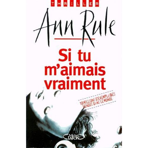 Si Tu M'aimais Vraiment   de ann rule 