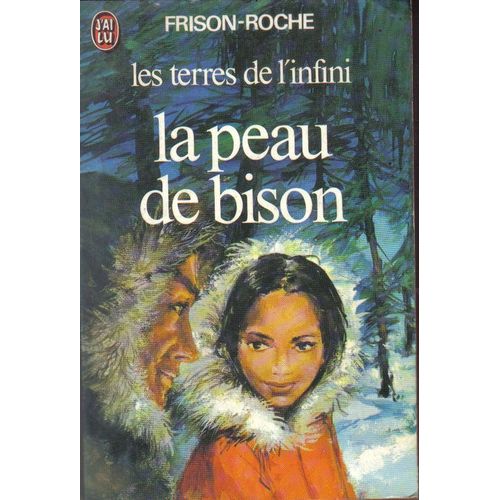 La Peau De Bison - (Les Terres De L'infini - 1)   