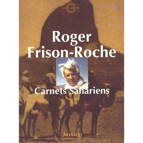 Carnets Sahariens - L'appel Du Hoggar Et Autres Mhares    Format Broch 