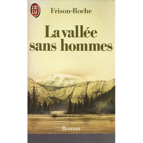 La Vallee Sans Hommes   de roger frison-roche  Format Poche 