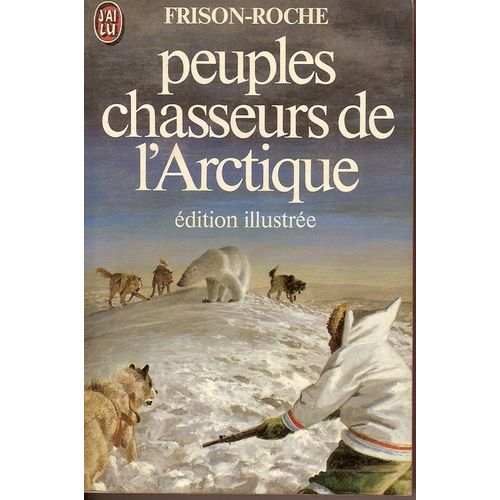 Peuples Chasseurs De L'arctique    Format Broch 