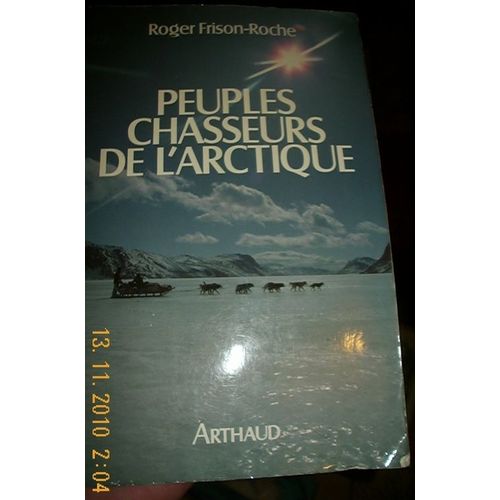 Peuples Chasseurs De L'arctique    Format Non Precis 