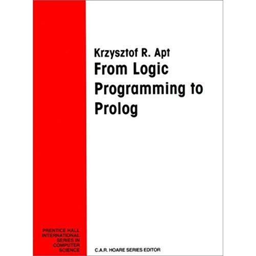 From Logic Programming To Prolog   de Krzysztof-R Apt  Format Reli 