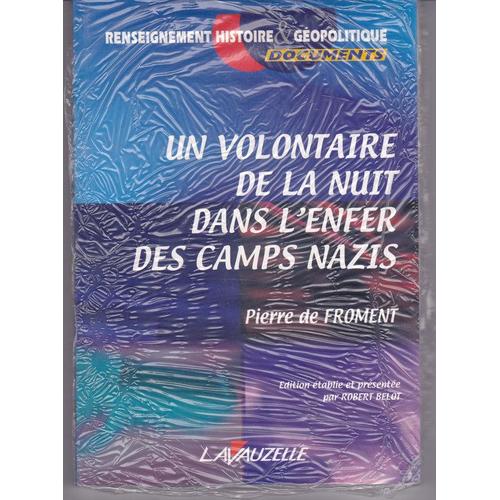 Un Volontaire De La Nuit Dans L'enfer Des Camps Nazis   de Froment Pierre de  Format Beau livre 