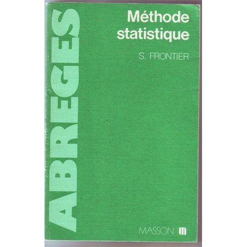 Mthode Statistique - Applications  La Biologie, La Mdecine Et L'cologie   de alain frontier  Format Broch 