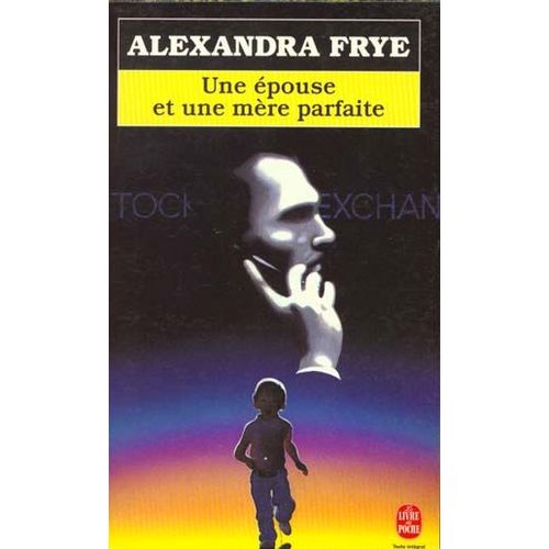 Une pouse Et Une Mre Parfaite   de alexandra frye  Format Poche 