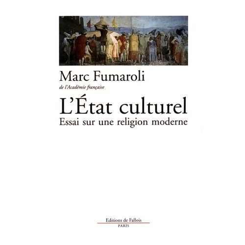 L'etat Culturel - Une Religion Moderne   de marc fumaroli  Format Broch 