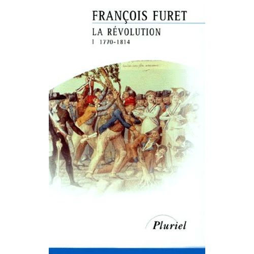 La Révolution Tome 1, 17701814 Histoire, actualité, politique Rakuten