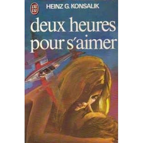 Deux Heures Pour S'aimer   de G. KONSALIK Heinz