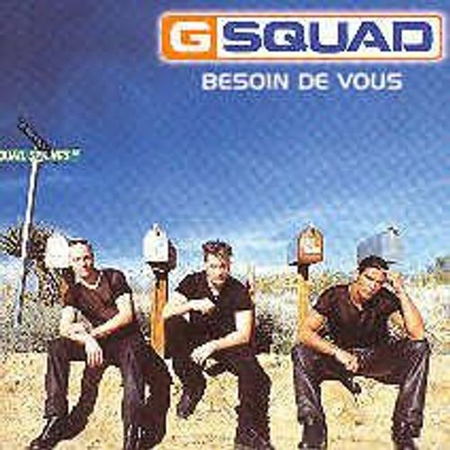 Besoin De Vous - G Squad