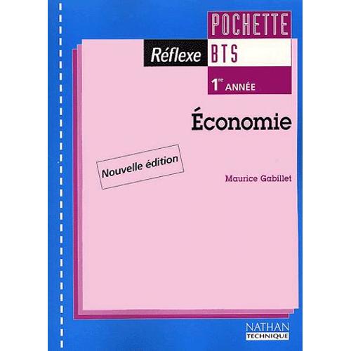 Economie Bts 1re Anne   de Maurice Gabillet  Format Broch 
