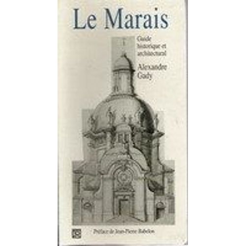 Le Marais - Guide Historique Et Architectural   de Alexandre Gady  Format Reli 