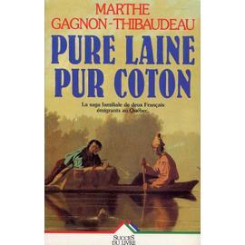 Pure laine pur coton : gagnon-thibaudeau: : Livres