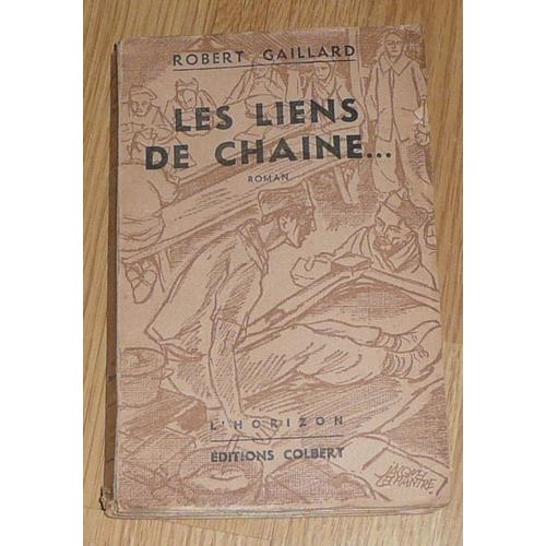 Les Liens De La Chane.   de robert gaillard  Format Broch 