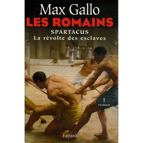 Les Romains - Tome 1 - Spartacus - La Rvolte Des Esclaves    Format Grand Format 