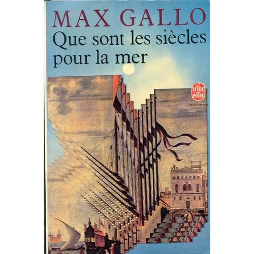 Que Sont Les Sicles Pour La Mer   de max gallo  Format Poche 