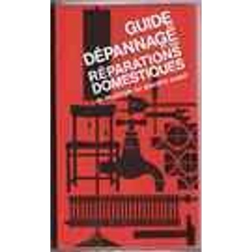 Guide Du Depannage Et Des Rparations Domestiques   de michel galy 