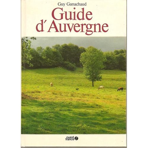 Guide D'auvergne   de GANACHAUD Guy