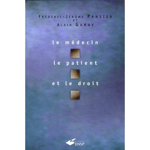 Le Mdecin, Le Patient Et Le Droit   de Garay Alain  Format Broch 