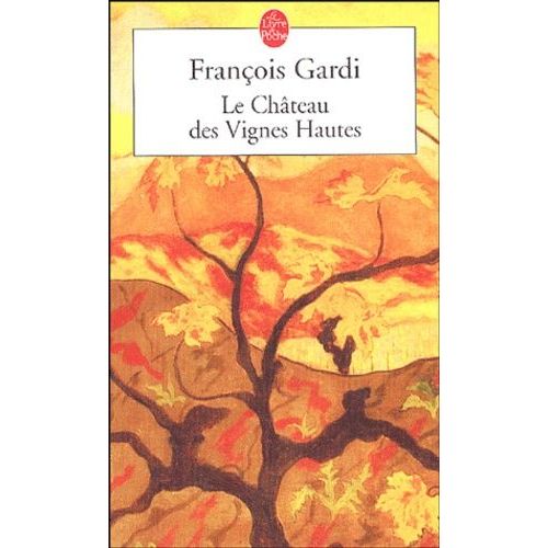 Le Chteau Des Vignes Hautes    Format Poche 