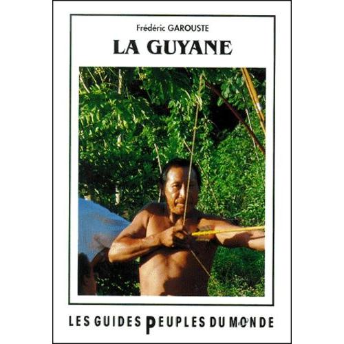 La Guyane   de Garouste Frdric  Format Broch 