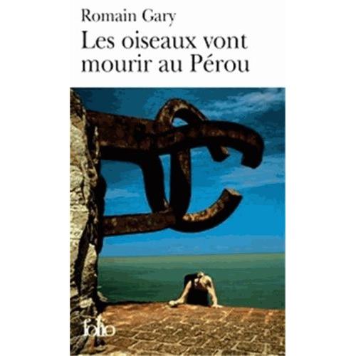 Les Oiseaux Vont Mourir Au Prou - Gloire  Nos Illustres Pionniers   de Gary Romain  Format Poche 