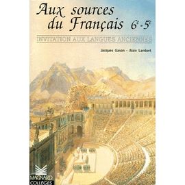 Francais 6eme 5eme Aux Sources Du Francais Invitation Aux Langues Anciennes Rakuten Francais 6eme 5eme Aux Sources Du Francais Invitation Aux Langues Anciennes Rakuten